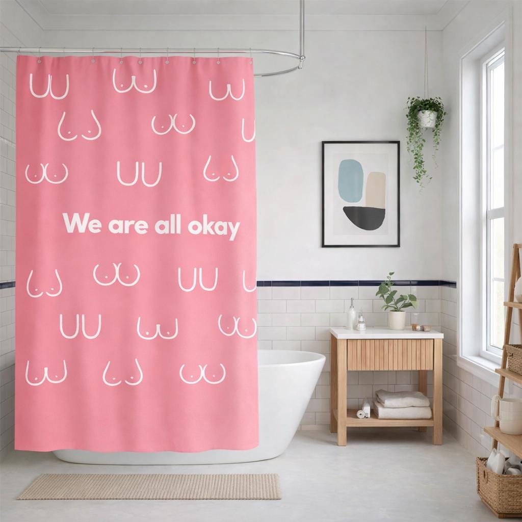 Boobie Shower Curtain | Body Positivity | We Are All Okay | Pink | Feminism | Breast Bathroom Decor | Gift for Women | Empowerment