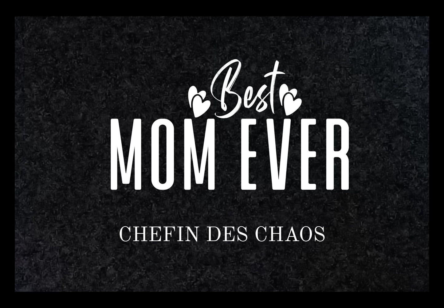 Fußmatte Best Mom Ever – Chaos & Coffee | Lustige Türmatte Mütter | Geschenk für Mutter | Welcome Doormat Türvorleger Muttertag Gummirand