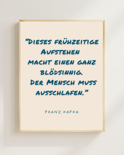 Kafka Zitat Poster Minimalistisch | Lustiger Spruch Aufstehen | Typografie Wandbild Modern | Geschenk Idee Schlaf Humor | Boho Wanddeko