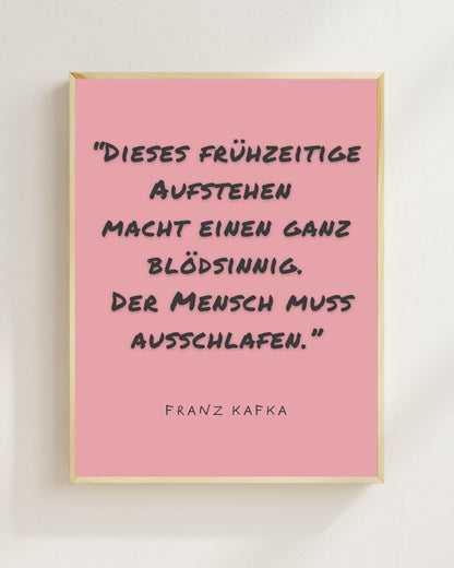 Kafka Zitat Poster Minimalistisch | Lustiger Spruch Aufstehen | Typografie Wandbild Modern | Geschenk Idee Schlaf Humor | Boho Wanddeko