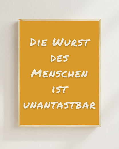 Die Wurst des Menschen ist unantastbar | Lustiges Spruch Poster Minimalistisch | Funny Quote Bild | Mental Health Humor | Moderne Typografie