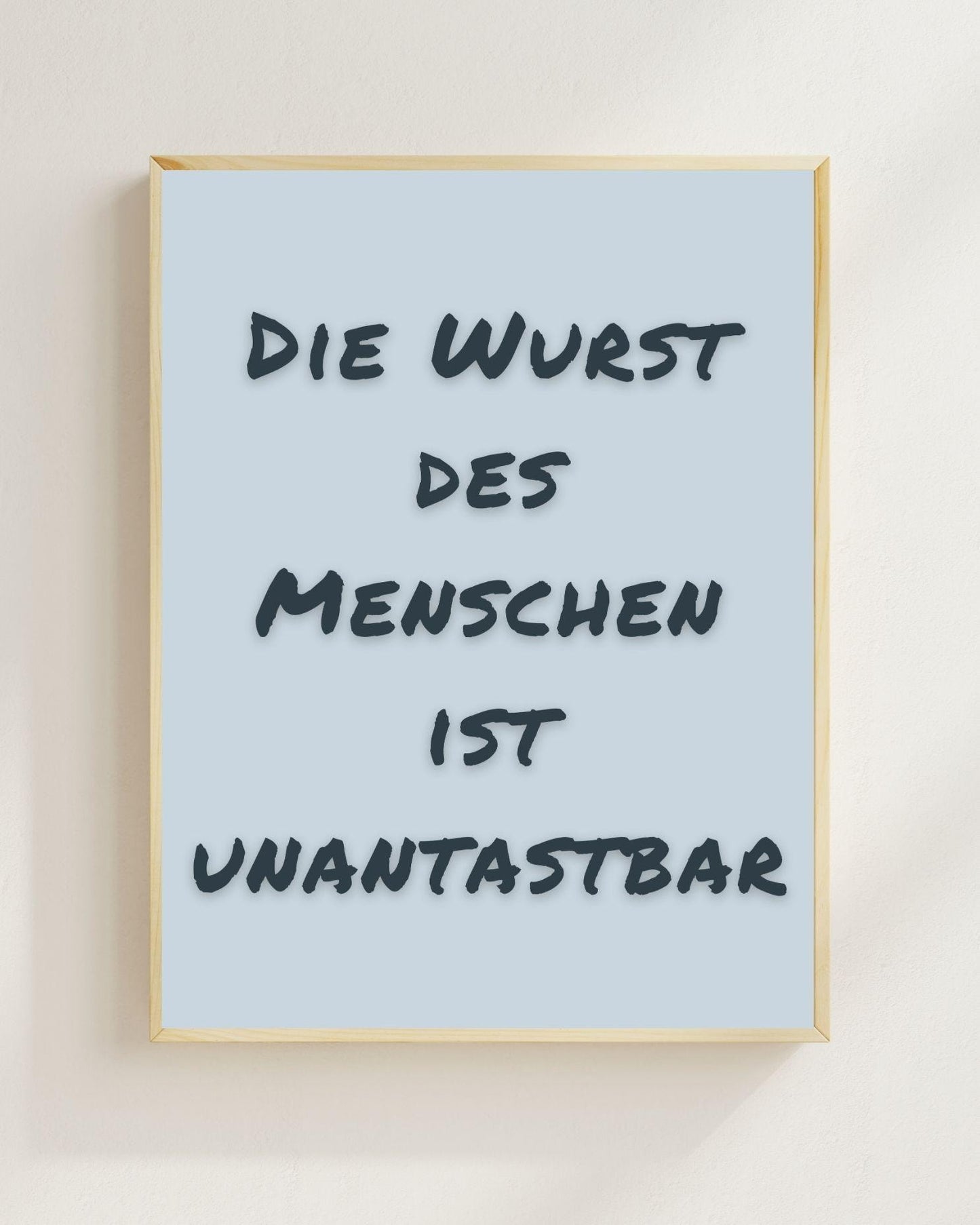 Die Wurst des Menschen ist unantastbar | Lustiges Spruch Poster Minimalistisch | Funny Quote Bild | Mental Health Humor | Moderne Typografie