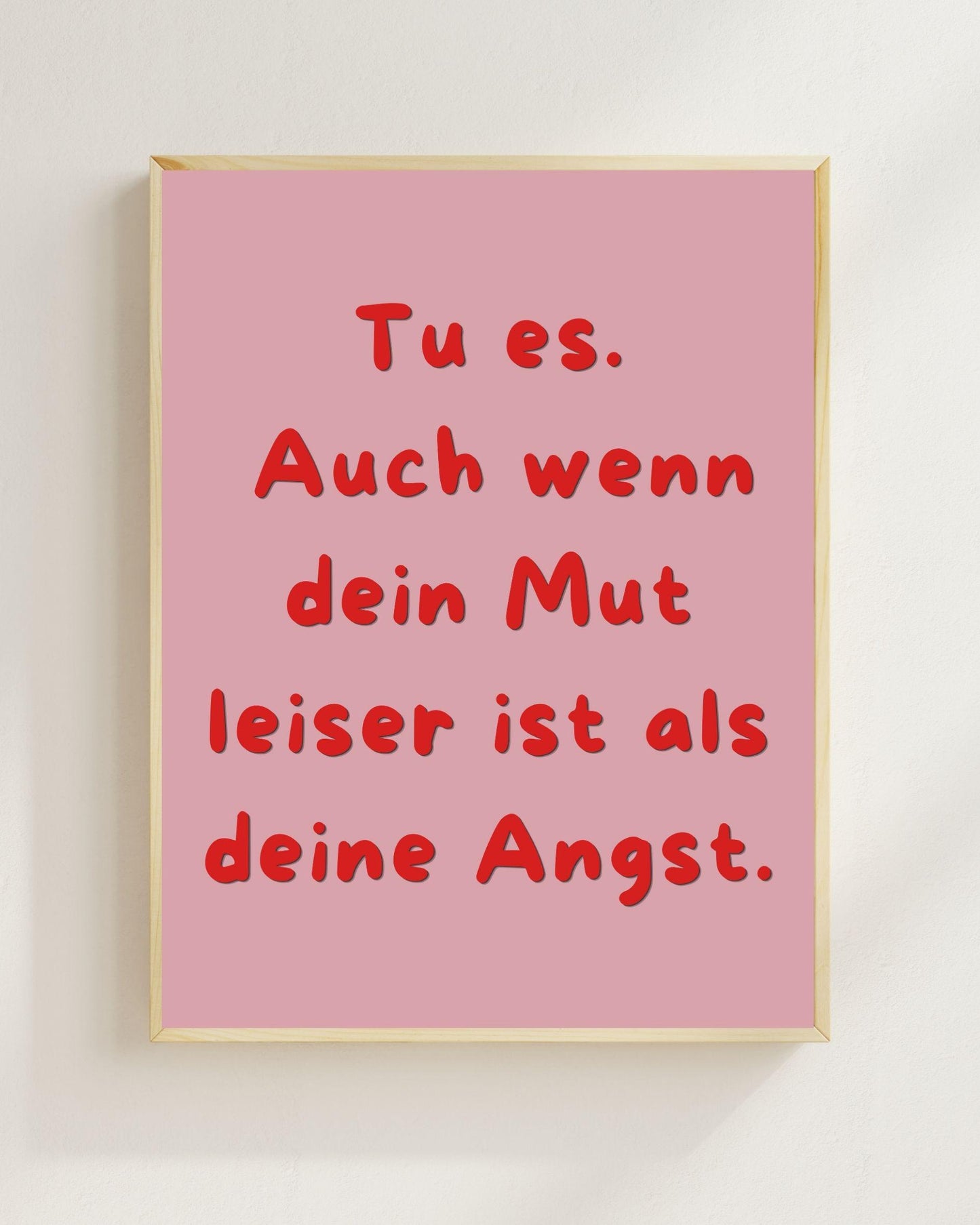 Mut Spruch Poster Minimalistisch | Tu es trotz Angst Zitat | Mental Health Wandbild | Motivation Spruch Deutsch | Achtsamkeit Deko Modern