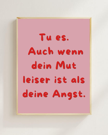 Mut Spruch Poster Minimalistisch | Tu es trotz Angst Zitat | Mental Health Wandbild | Motivation Spruch Deutsch | Achtsamkeit Deko Modern