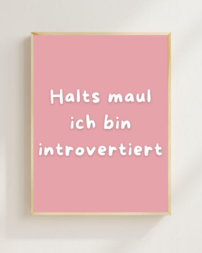 Introvertiert Spruch Poster Lustig | Halts Maul ich bin introvertiert | Humor Wandbild Mental Health Social Battery Zitat | Minimalistisch
