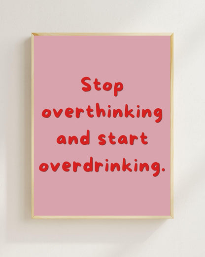 Stop Overthinking Poster | Lustiges Mental Health Print | Humor Wandbild | Ironisches Sprüche Poster | Geschenk für Freunde