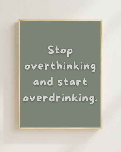 Stop Overthinking Poster | Lustiges Mental Health Print | Humor Wandbild | Ironisches Sprüche Poster | Geschenk für Freunde