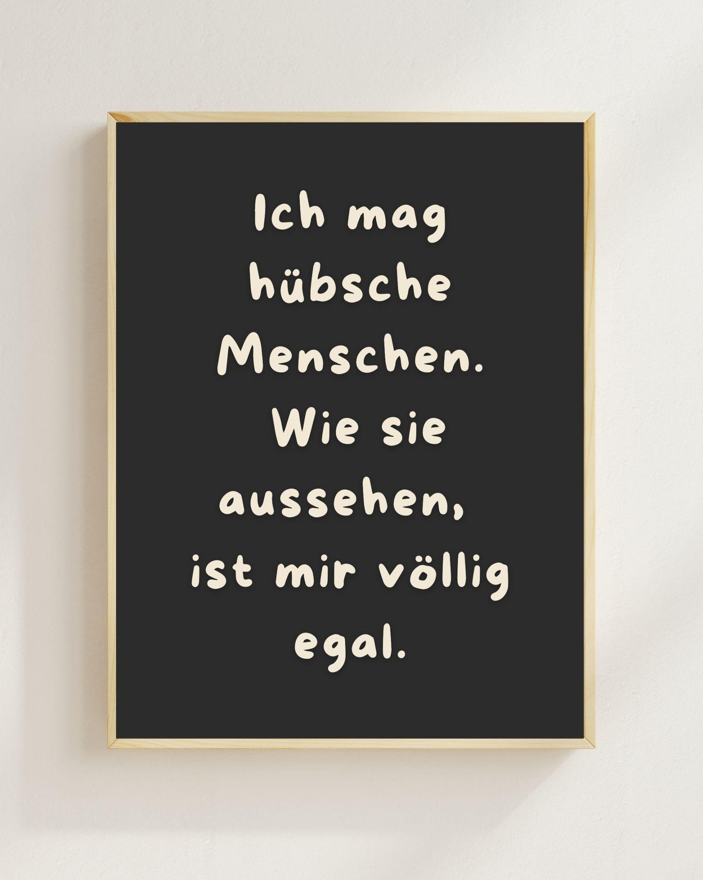 Ich mag hübsche Menschen Poster | Mental Health Print Deutsch | Positive Sprüche Poster | Beste Freunde Geschenk | Selflove Wandbild Zitat