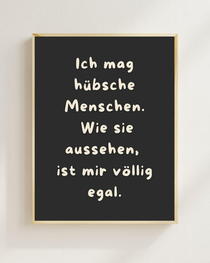 Ich mag hübsche Menschen Poster | Mental Health Print Deutsch | Positive Sprüche Poster | Beste Freunde Geschenk | Selflove Wandbild Zitat