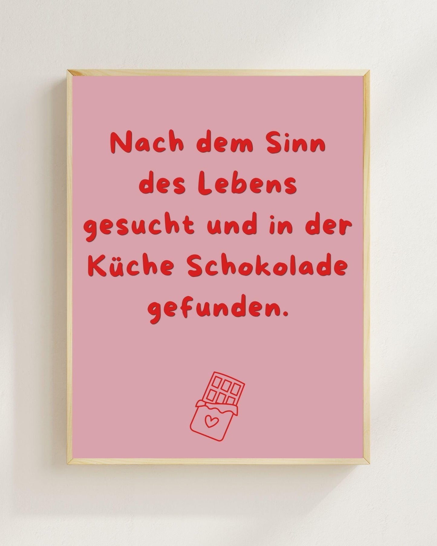 Nach dem Sinn des Lebens gesucht Poster | Lustiger Spruch Poster Küche | Mental Health Wandbild | Freundschaft Geschenk | Schokolade Poster