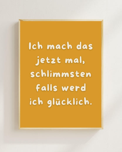 Ich mach das jetzt mal Poster | Positiver Spruch Print | Mental Health Freundschaft Geschenk | Mutmacher Poster | Minimalistische Deko