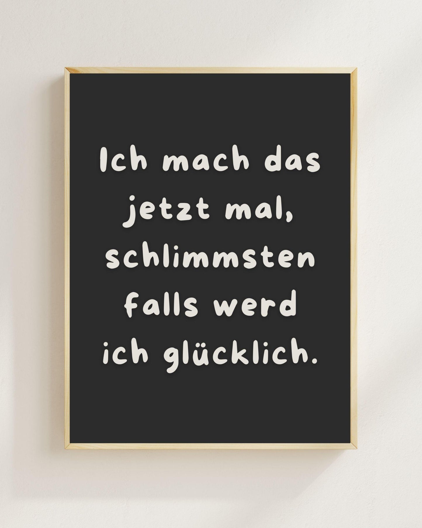Ich mach das jetzt mal Poster | Positiver Spruch Print | Mental Health Freundschaft Geschenk | Mutmacher Poster | Minimalistische Deko