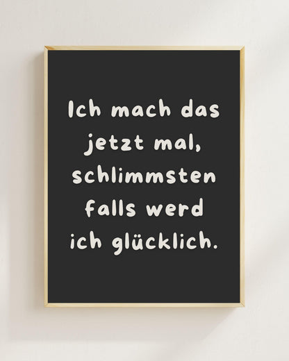 Ich mach das jetzt mal Poster | Positiver Spruch Print | Mental Health Freundschaft Geschenk | Mutmacher Poster | Minimalistische Deko