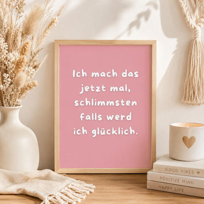 Ich mach das jetzt mal Poster | Positiver Spruch Print | Mental Health Freundschaft Geschenk | Mutmacher Poster | Minimalistische Deko