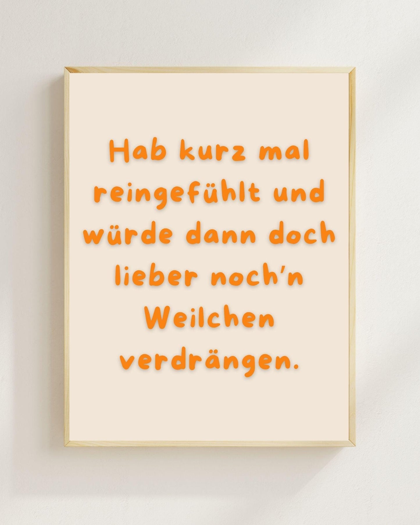Hab kurz mal reingefühlt Poster | Lustiger Spruch Print | Mental Health Wandbild | Freundschaft Geschenk | Wein Poster | Positive Wanddeko