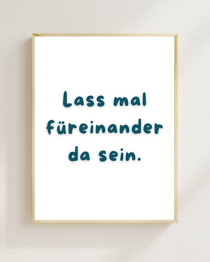 Lass mal füreinander da sein Poster | Mental Health Wandbild | Therapie Freundschaft Geschenk | Beste Freundin Geschenk | Positive Wanddeko