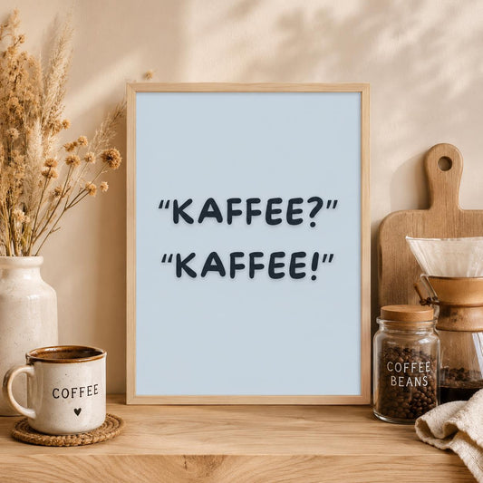 Kaffee Kaffee Poster | Lustiges Kaffee Spruch Poster | Küchen Deko Print | Geschenk für Kaffeeliebhaber | Café Deko | Food Lover Wandbild