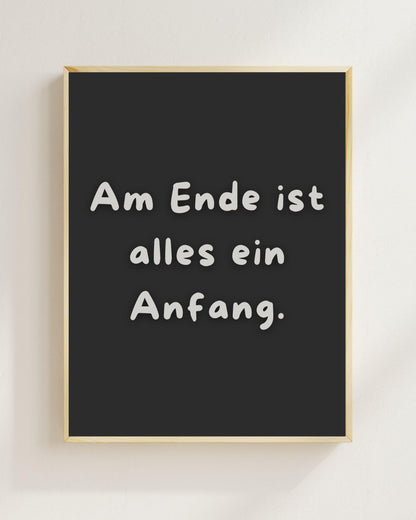 Am Ende ist alles ein Anfang Poster | Mental Health Wandbild Therapie Sinn des Lebens Print | Freundschaft Geschenk | Positive Wanddeko