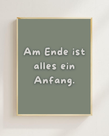 Am Ende ist alles ein Anfang Poster | Mental Health Wandbild Therapie Sinn des Lebens Print | Freundschaft Geschenk | Positive Wanddeko