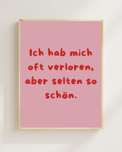 Ich hab mich oft verloren Poster | Liebe Spruch Poster | Beziehung Geschenk | Freundschaft Poster | Valentinstag Geschenk | Jahrestag Plakat