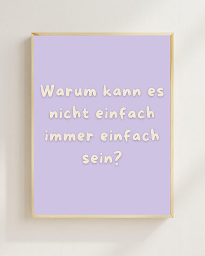 Warum kann es nicht einfach Poster | Mental Health Grübelstopp Plakat | Therapie Spruch Print | Philosophie Wandbild | Freundschaft Geschenk
