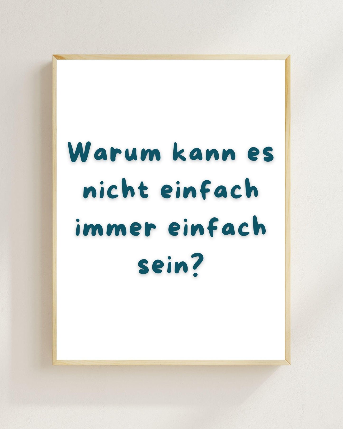 Warum kann es nicht einfach Poster | Mental Health Grübelstopp Plakat | Therapie Spruch Print | Philosophie Wandbild | Freundschaft Geschenk