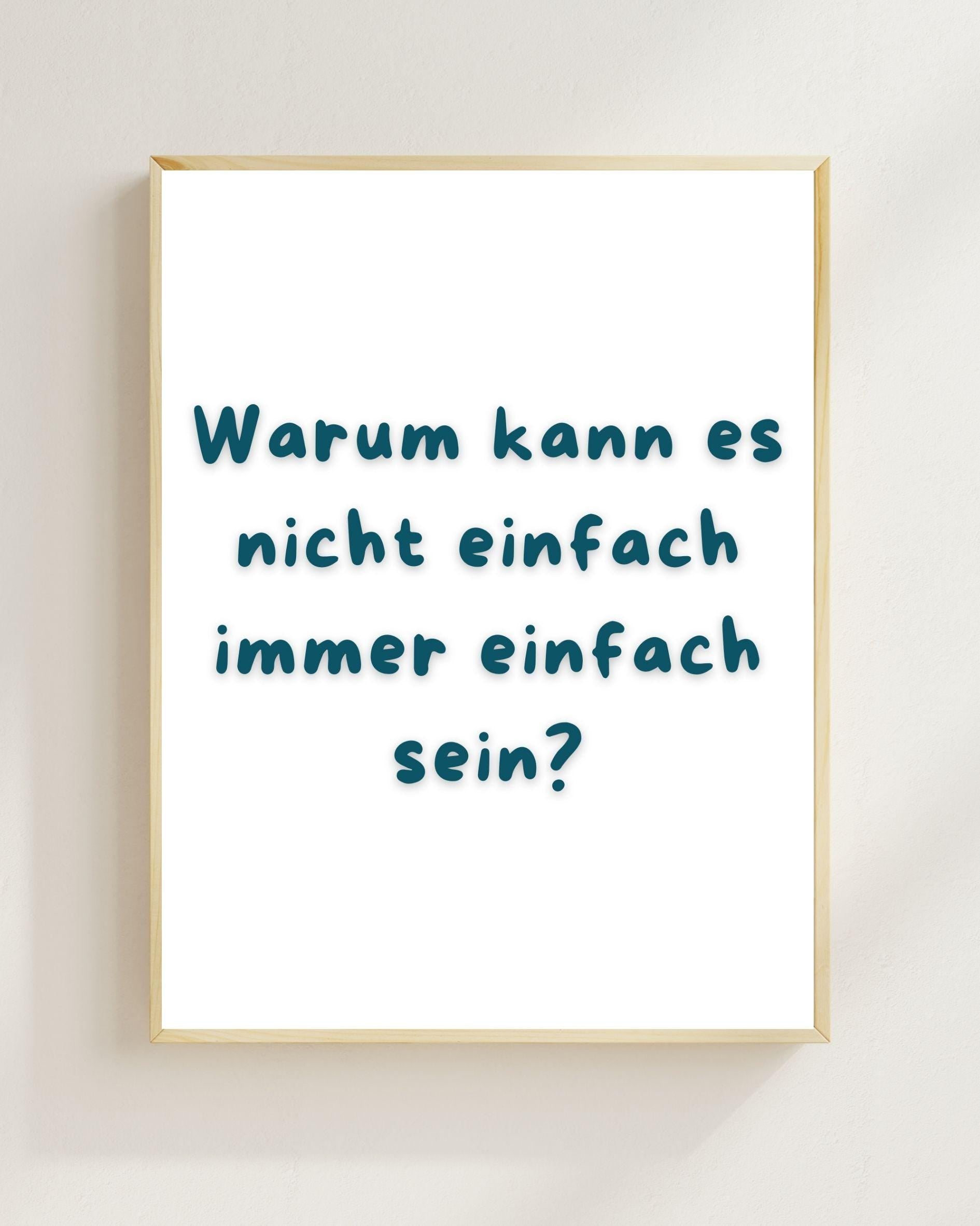 Warum kann es nicht einfach Poster | Mental Health Grübelstopp Plakat | Therapie Spruch Print | Philosophie Wandbild | Freundschaft Geschenk