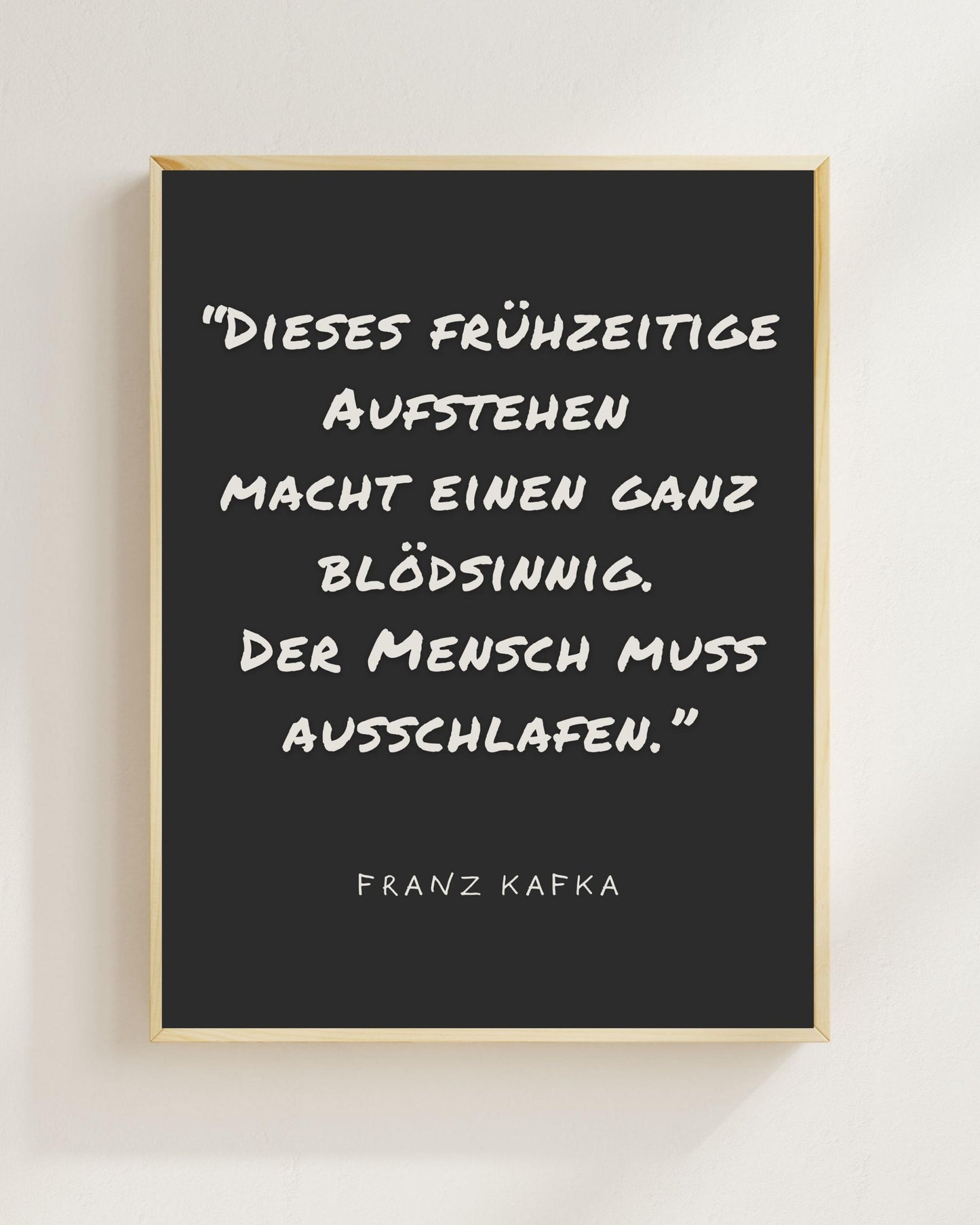 Kafka Zitat Poster Minimalistisch | Lustiger Spruch Aufstehen | Typografie Wandbild Modern | Geschenk Idee Schlaf Humor | Boho Wanddeko