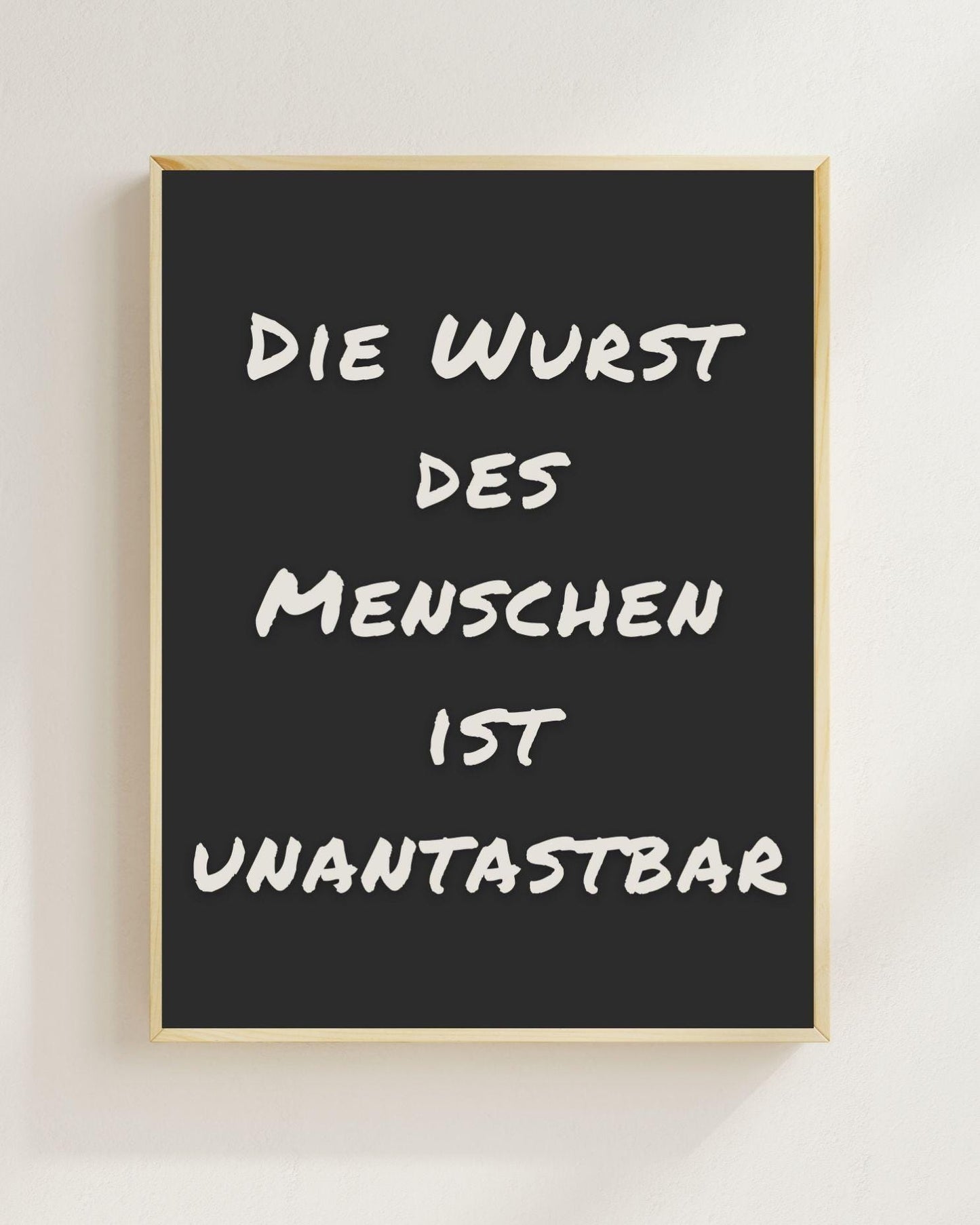 Die Wurst des Menschen ist unantastbar | Lustiges Spruch Poster Minimalistisch | Funny Quote Bild | Mental Health Humor | Moderne Typografie