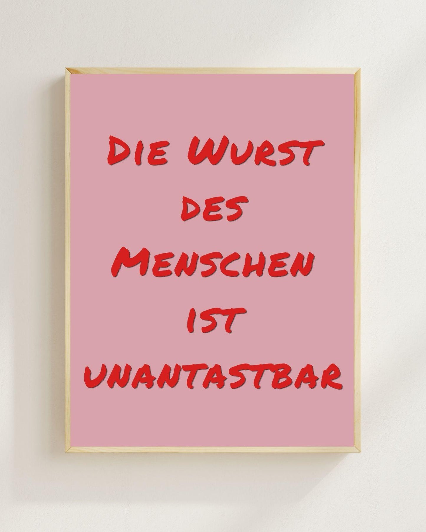 Die Wurst des Menschen ist unantastbar | Lustiges Spruch Poster Minimalistisch | Funny Quote Bild | Mental Health Humor | Moderne Typografie