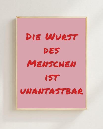 Die Wurst des Menschen ist unantastbar | Lustiges Spruch Poster Minimalistisch | Funny Quote Bild | Mental Health Humor | Moderne Typografie