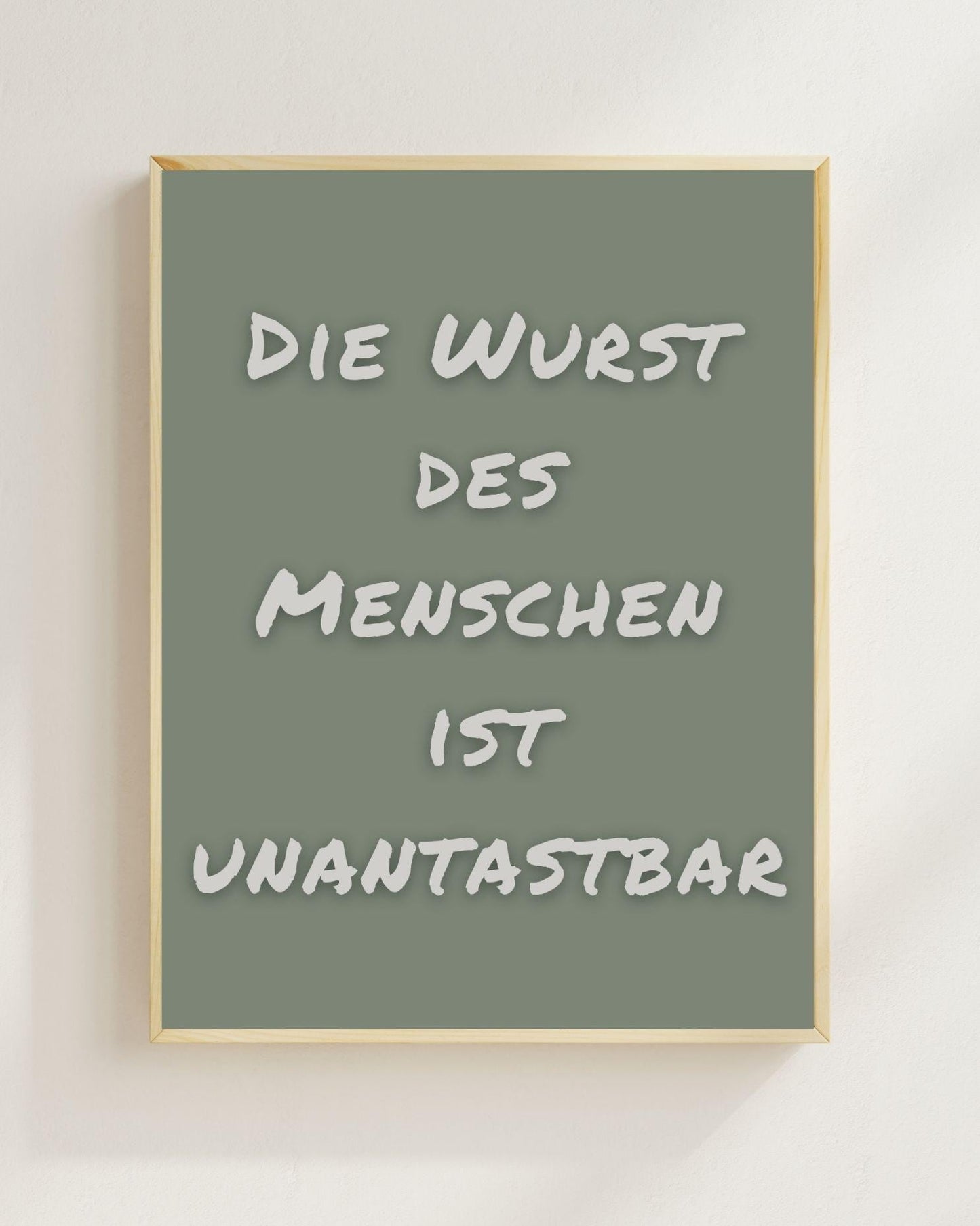 Die Wurst des Menschen ist unantastbar | Lustiges Spruch Poster Minimalistisch | Funny Quote Bild | Mental Health Humor | Moderne Typografie