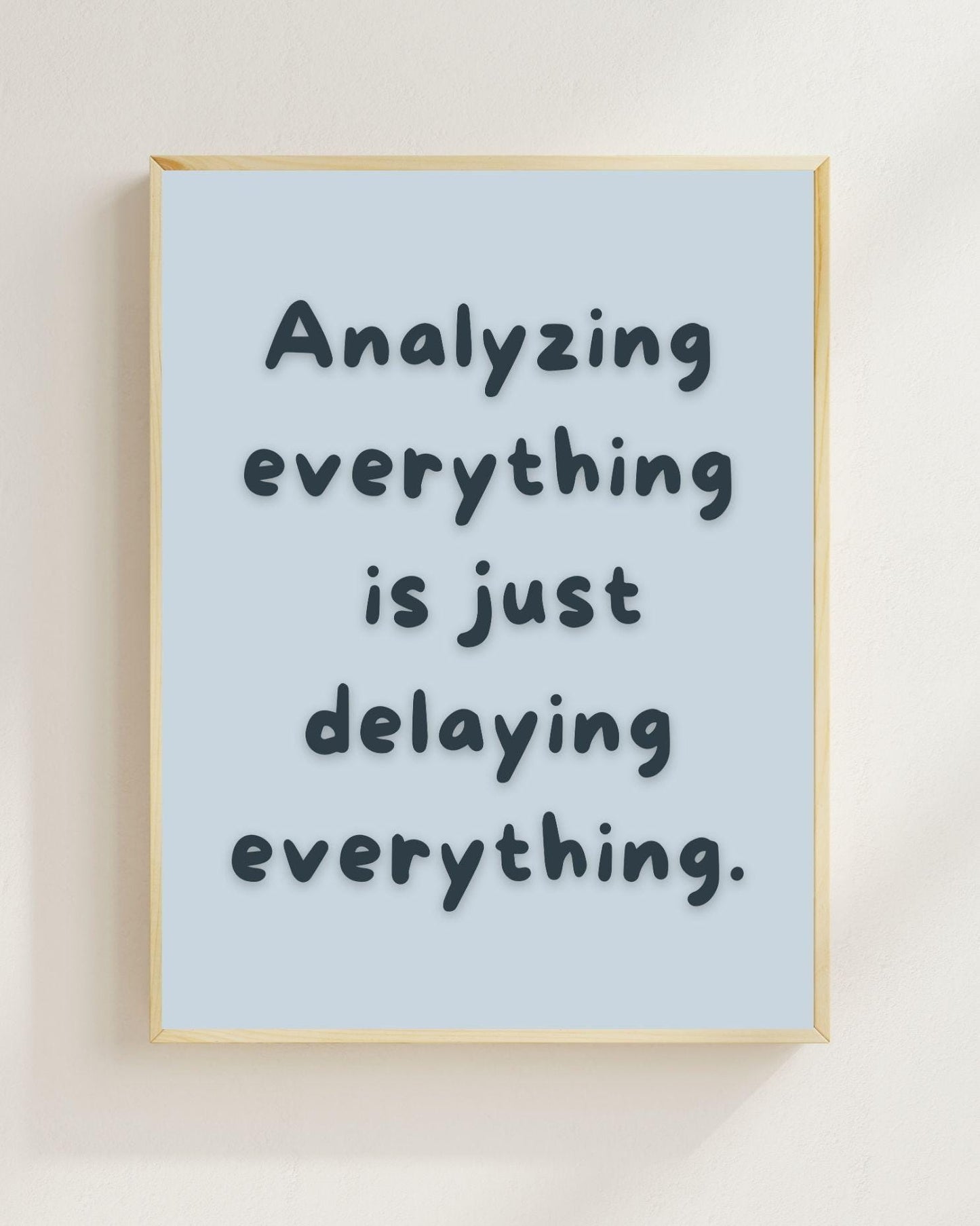 Overthinking Poster Minimalistisch | Mental Health Zitat | Prokrastination Zitat Wandbild | Selbsthilfe Spruch | Achtsamkeit Deko Modern