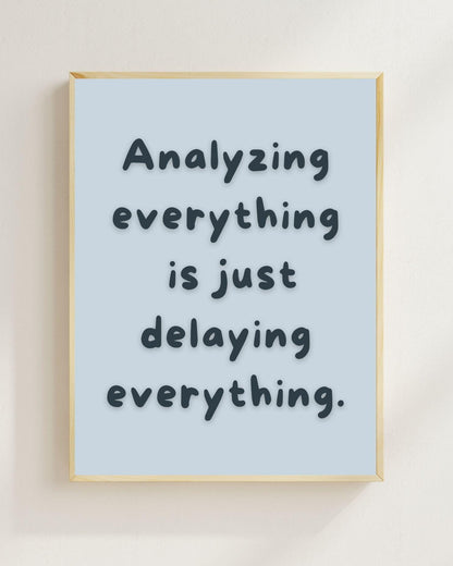 Overthinking Poster Minimalistisch | Mental Health Zitat | Prokrastination Zitat Wandbild | Selbsthilfe Spruch | Achtsamkeit Deko Modern