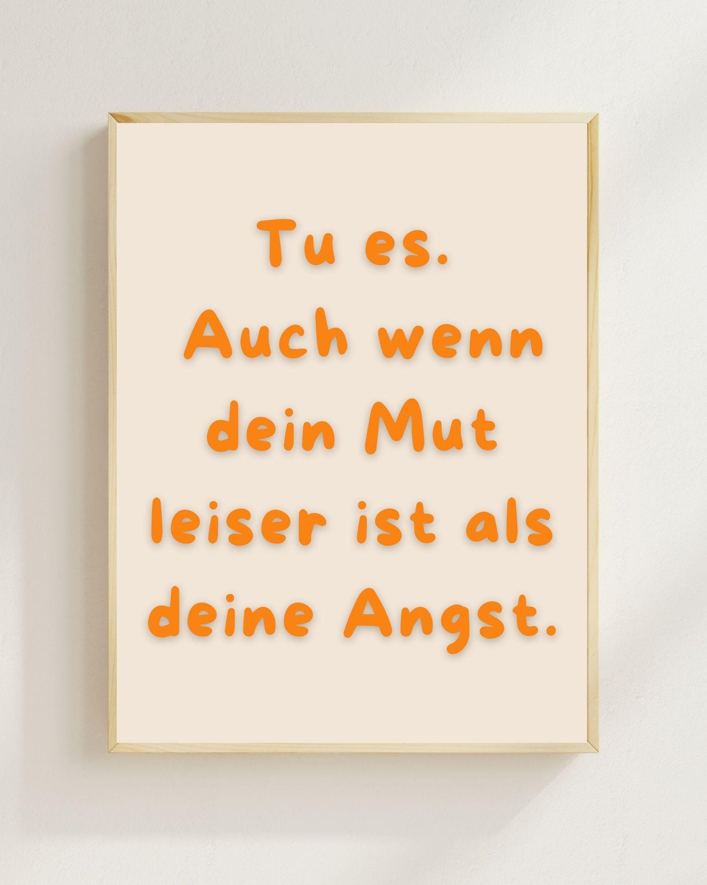 Mut Spruch Poster Minimalistisch | Tu es trotz Angst Zitat | Mental Health Wandbild | Motivation Spruch Deutsch | Achtsamkeit Deko Modern