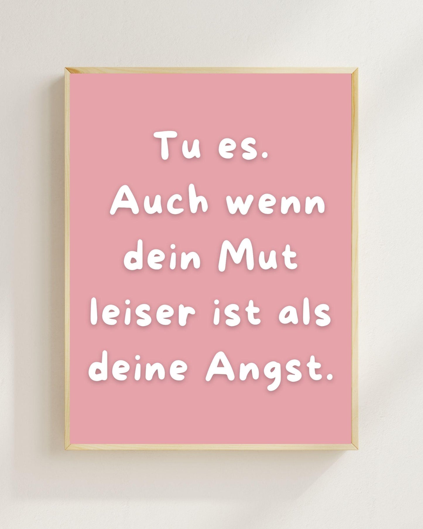 Mut Spruch Poster Minimalistisch | Tu es trotz Angst Zitat | Mental Health Wandbild | Motivation Spruch Deutsch | Achtsamkeit Deko Modern