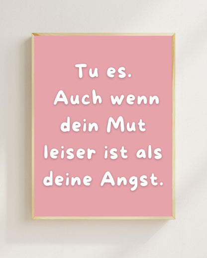 Mut Spruch Poster Minimalistisch | Tu es trotz Angst Zitat | Mental Health Wandbild | Motivation Spruch Deutsch | Achtsamkeit Deko Modern
