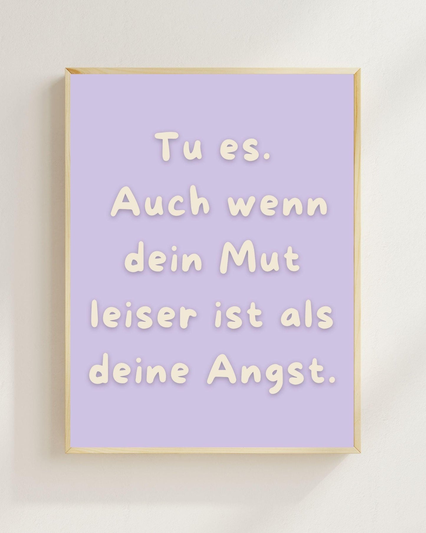 Mut Spruch Poster Minimalistisch | Tu es trotz Angst Zitat | Mental Health Wandbild | Motivation Spruch Deutsch | Achtsamkeit Deko Modern
