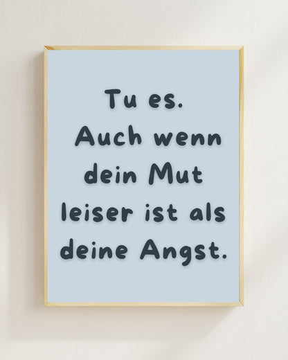 Mut Spruch Poster Minimalistisch | Tu es trotz Angst Zitat | Mental Health Wandbild | Motivation Spruch Deutsch | Achtsamkeit Deko Modern