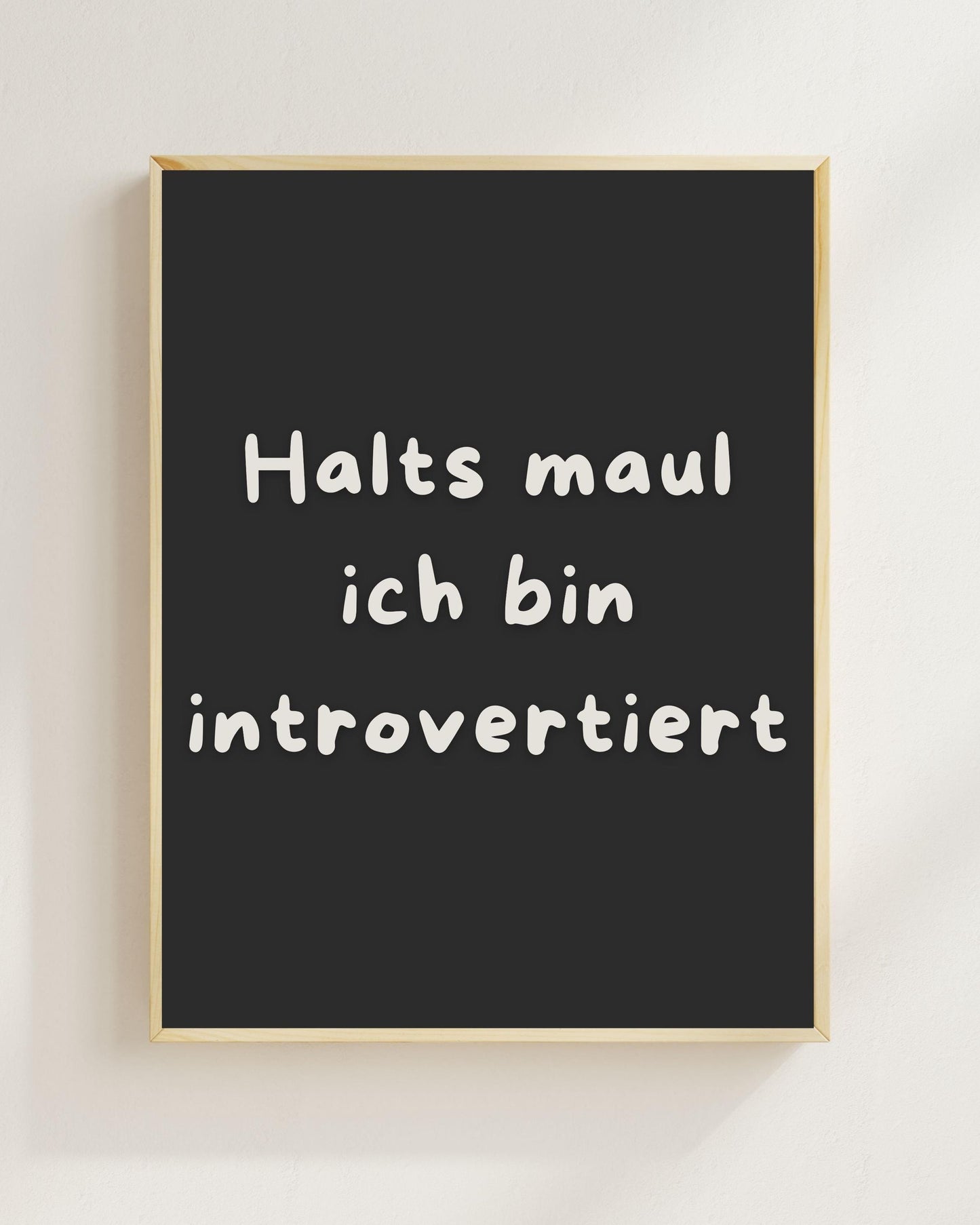 Introvertiert Spruch Poster Lustig | Halts Maul ich bin introvertiert | Humor Wandbild Mental Health Social Battery Zitat | Minimalistisch