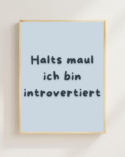 Introvertiert Spruch Poster Lustig | Halts Maul ich bin introvertiert | Humor Wandbild Mental Health Social Battery Zitat | Minimalistisch