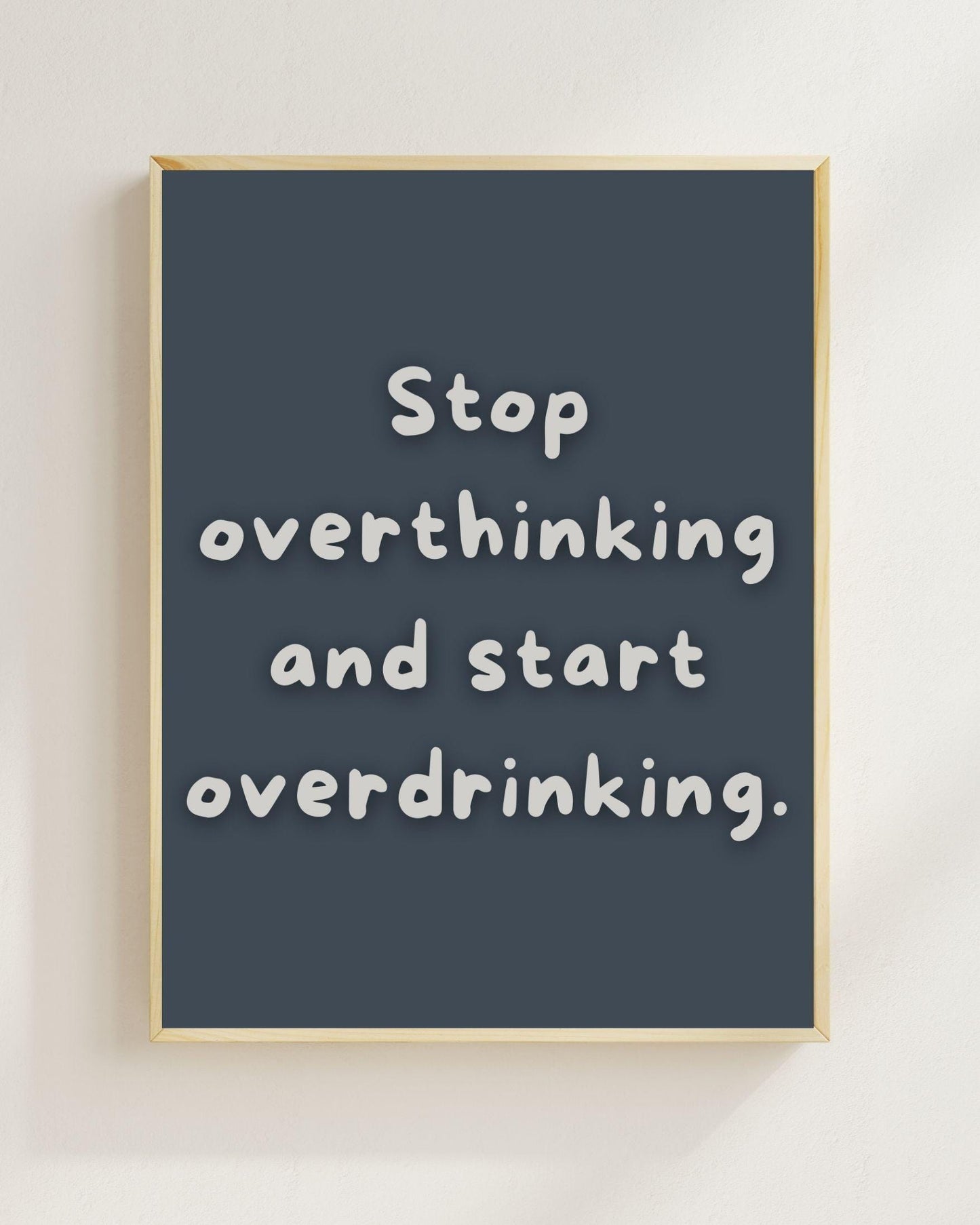 Stop Overthinking Poster | Lustiges Mental Health Print | Humor Wandbild | Ironisches Sprüche Poster | Geschenk für Freunde