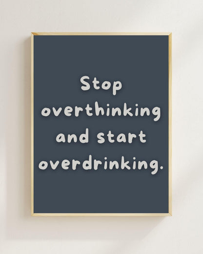 Stop Overthinking Poster | Lustiges Mental Health Print | Humor Wandbild | Ironisches Sprüche Poster | Geschenk für Freunde