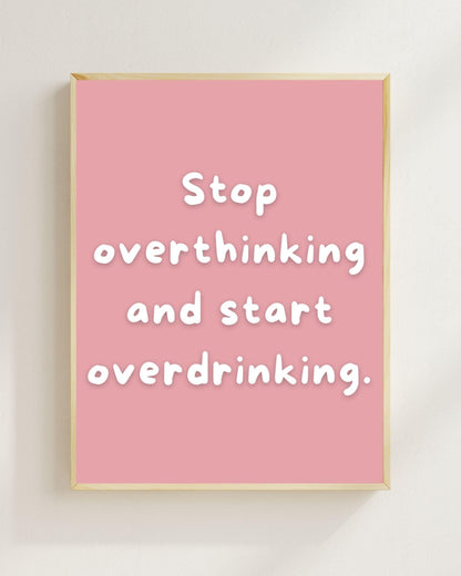 Stop Overthinking Poster | Lustiges Mental Health Print | Humor Wandbild | Ironisches Sprüche Poster | Geschenk für Freunde