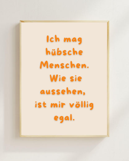 Ich mag hübsche Menschen Poster | Mental Health Print Deutsch | Positive Sprüche Poster | Beste Freunde Geschenk | Selflove Wandbild Zitat