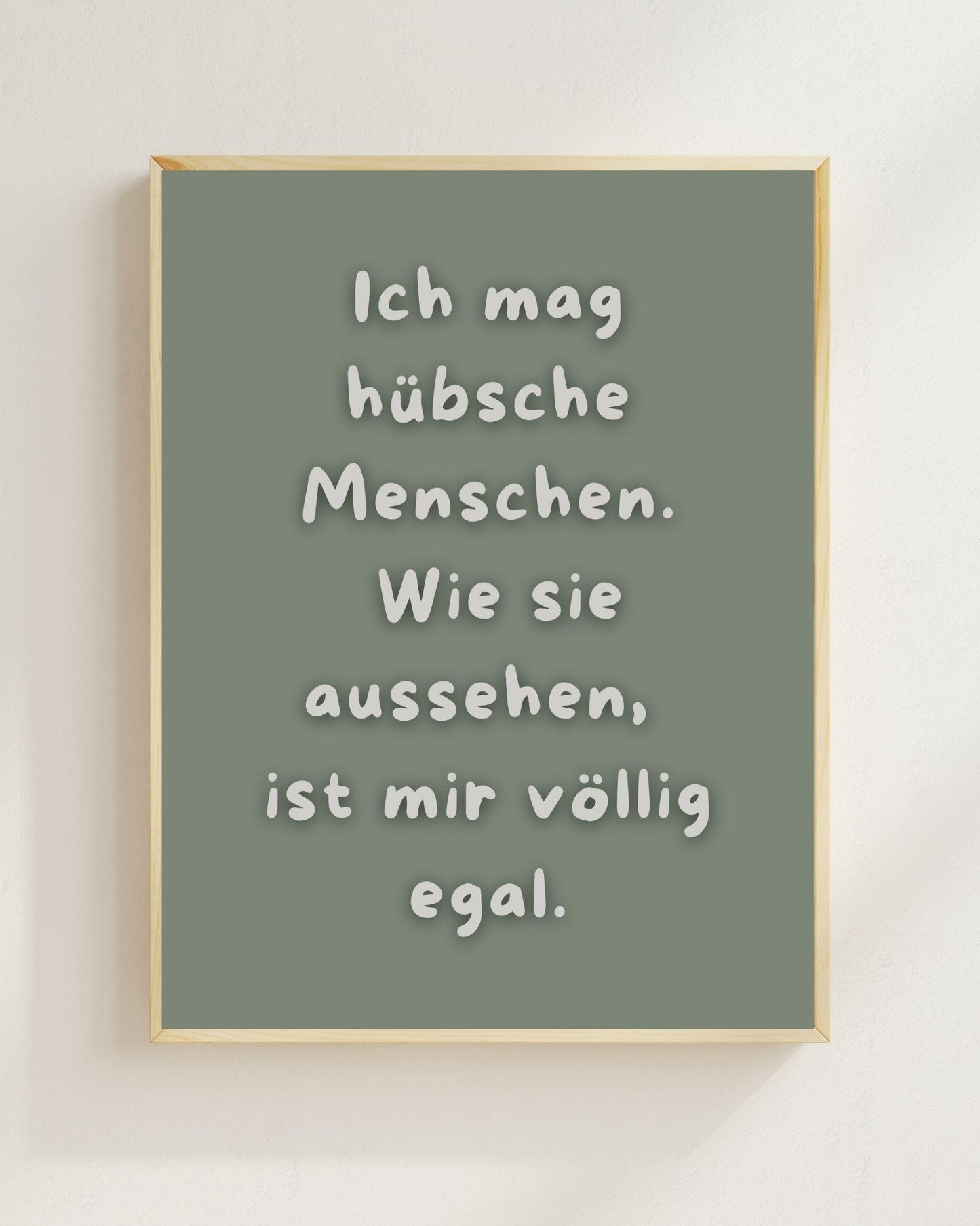 Ich mag hübsche Menschen Poster | Mental Health Print Deutsch | Positive Sprüche Poster | Beste Freunde Geschenk | Selflove Wandbild Zitat