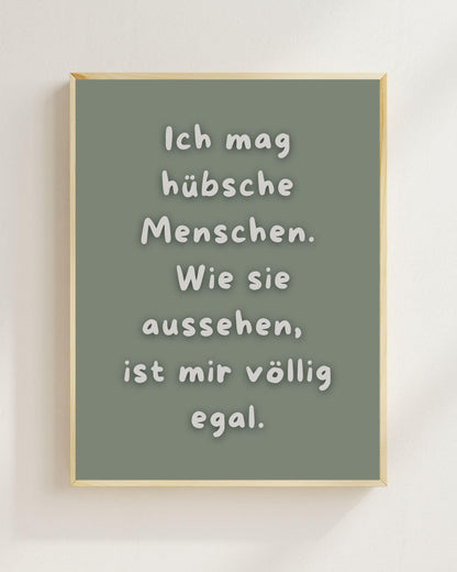 Ich mag hübsche Menschen Poster | Mental Health Print Deutsch | Positive Sprüche Poster | Beste Freunde Geschenk | Selflove Wandbild Zitat