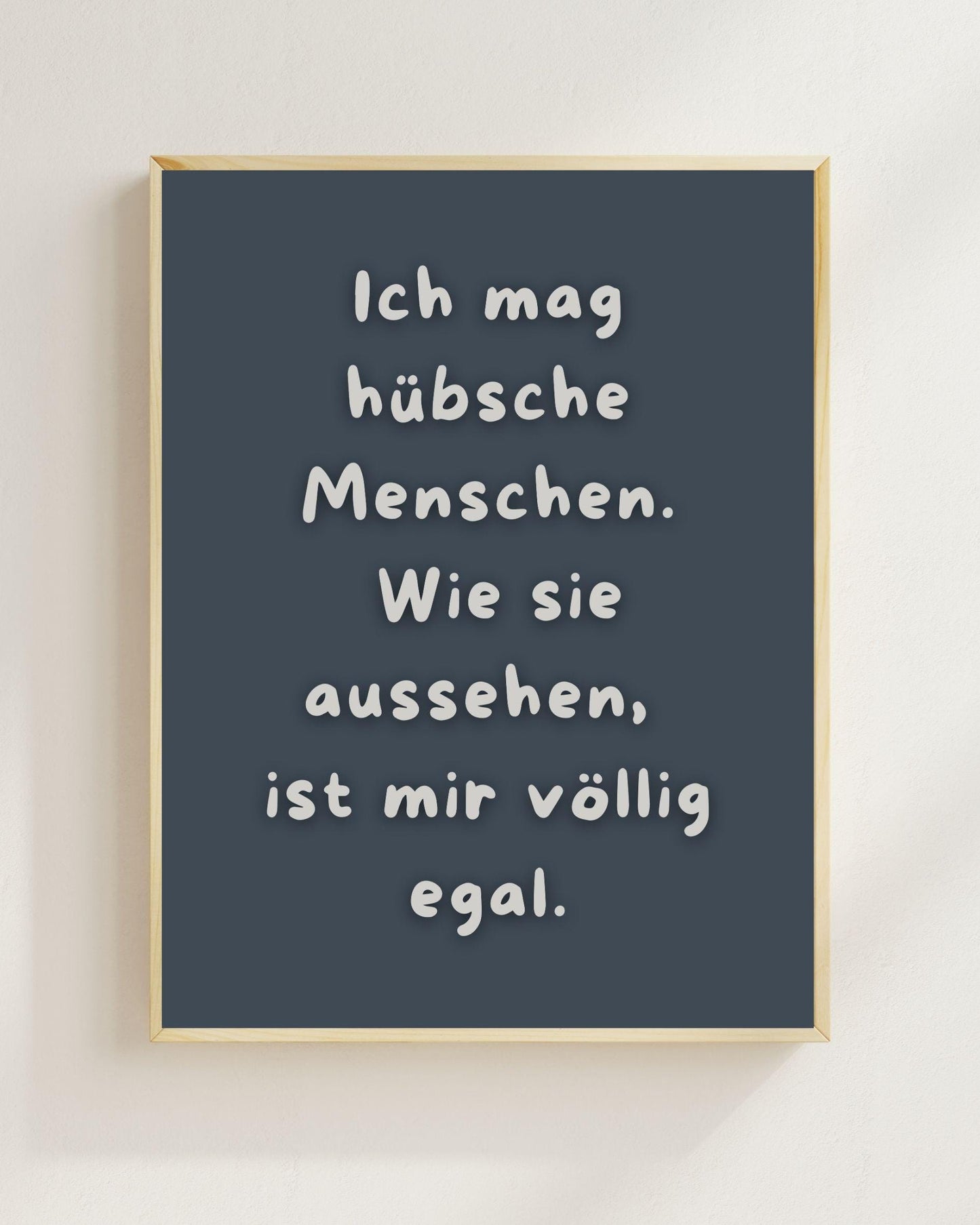 Ich mag hübsche Menschen Poster | Mental Health Print Deutsch | Positive Sprüche Poster | Beste Freunde Geschenk | Selflove Wandbild Zitat