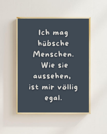 Ich mag hübsche Menschen Poster | Mental Health Print Deutsch | Positive Sprüche Poster | Beste Freunde Geschenk | Selflove Wandbild Zitat