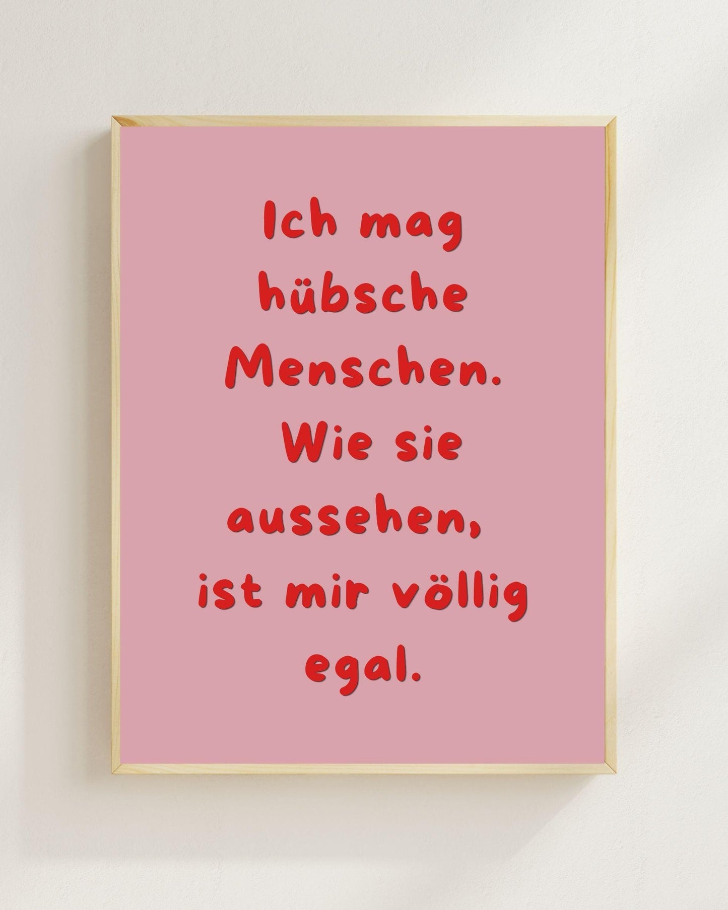 Ich mag hübsche Menschen Poster | Mental Health Print Deutsch | Positive Sprüche Poster | Beste Freunde Geschenk | Selflove Wandbild Zitat